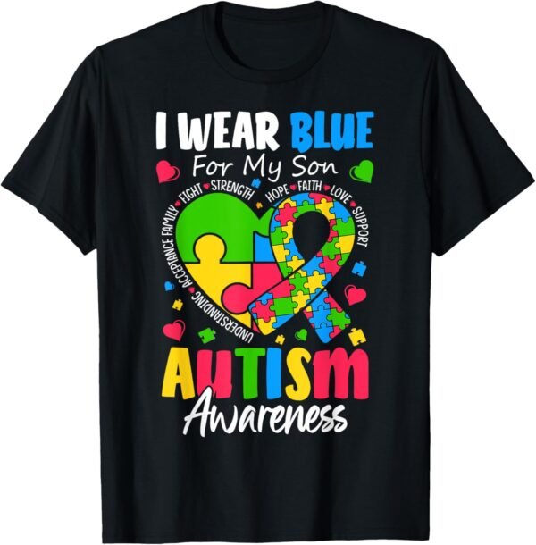 I Wear Blue For my son Autism Awareness men women kids mom T...