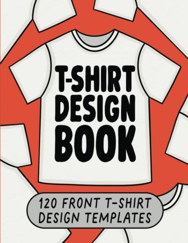 T-shirt Design Book 120 Front T-shirt Design Templates: Fash...