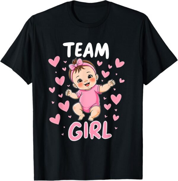 Team Girl Design Baby Girl Gender Reveal T-Shirt